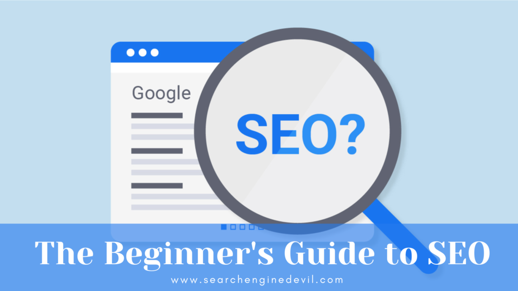 The Beginner's Guide to SEO